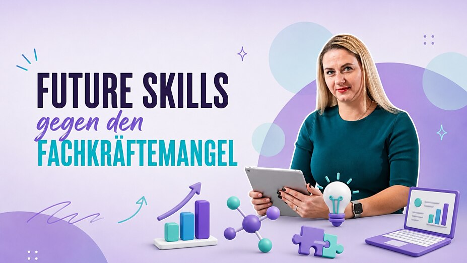 Future Skills gegen den Fachkräftemangel